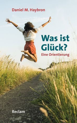 Was ist Glück? von Haybron,  Daniel M., Strepp,  Jean Philipp