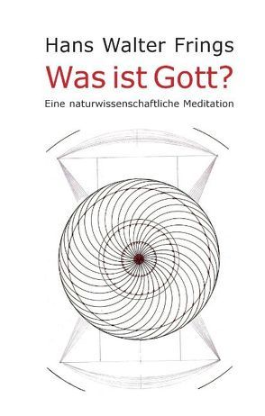 Was ist Gott? von Frings,  Hans Walter