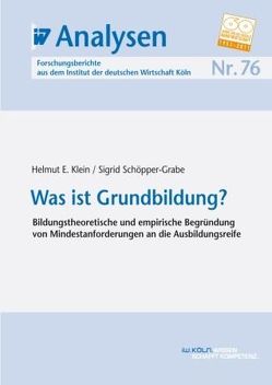 Was ist Grundbildung? von Klein,  Helmut E., Schöpper-Grabe,  Sigrid