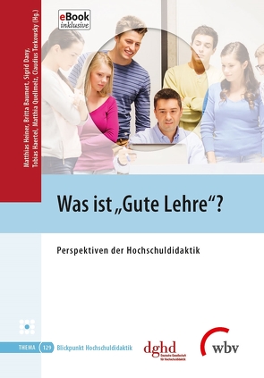 Was ist „Gute Lehre“? von Baumert,  Britta, Dany,  Sigrid, Haertel,  Tobias, Heiner,  Matthias, Quellmelz,  Matthais, Terkowsky,  Claudius