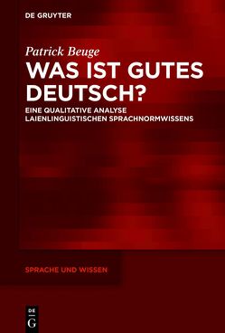 Was ist gutes Deutsch? von Beuge,  Patrick