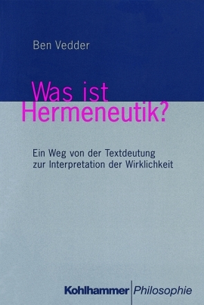 Was ist Hermeneutik? von Vedder,  Ben