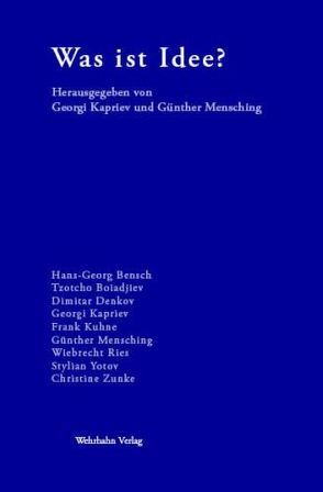 Was ist Idee? von Kapriev,  Georgi, Mensching,  Günther