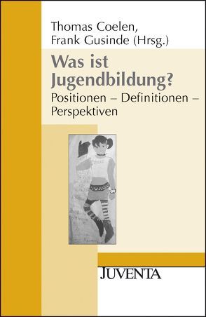 Was ist Jugendbildung? von Coelen,  Thomas, Gusinde,  Frank