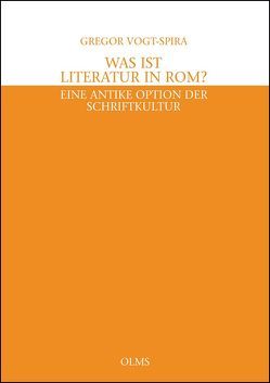 Was ist Literatur in Rom? von Vogt-Spira,  Gregor