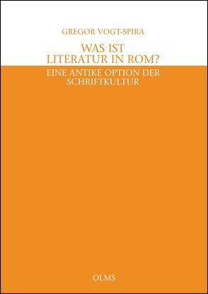 Was ist Literatur in Rom? von Vogt-Spira,  Gregor