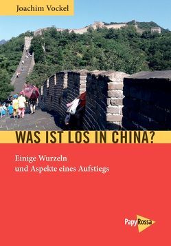 Was ist los in China? von Vockel,  Joachim