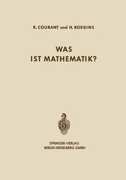 Was ist Mathematik? von Courant,  Richard, Kirsch,  Arnold, Rellich,  Brigitte, Robbins,  Herbert, Runge,  Iris