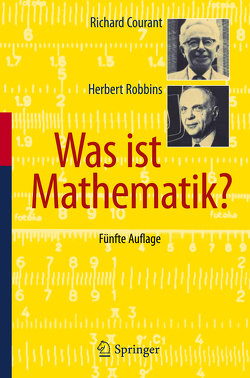 Was ist Mathematik? von Courant,  Richard, Robbins,  Herbert