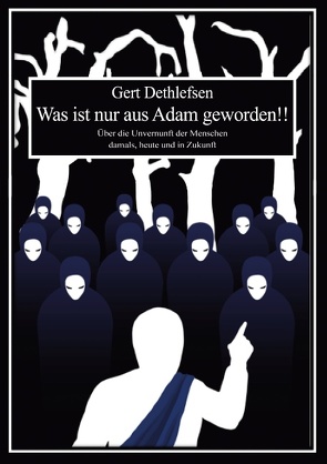 Was ist nur aus Adam geworden!! von Dethlefsen,  Gert