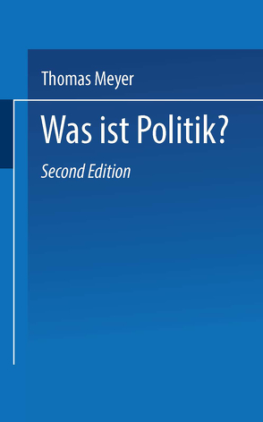 Was ist Politik? von Meyer,  Thomas