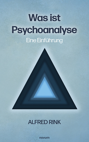 Was ist Psychoanalyse – Eine Einführung von Rink,  Alfred