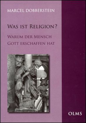 Was ist Religion? von Dobberstein,  Marcel