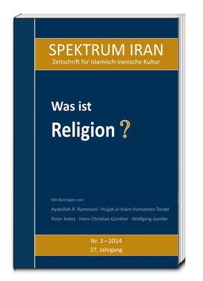 Was ist Religion? von Kulturabteilung der Botschaft der Islamischen Republik Iran in Berlin