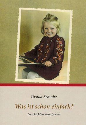 Was ist schon einfach? von Schmitz,  Ursula