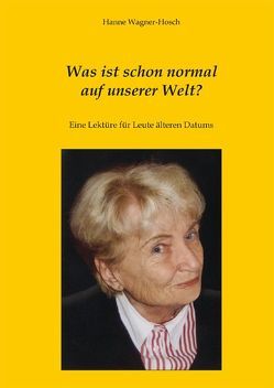 Was ist schon normal auf unserer Welt? von Wagner-Hosch,  Hanne