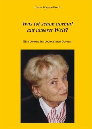 Was ist schon normal auf unserer Welt? von Wagner-Hosch,  Hanne