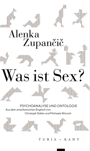 Was ist Sex? von Soekler,  Christoph;Wünsch,  Michaela, Zupancic,  Alenka