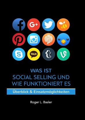 Was ist Social Selling und wie funktioniert es von Basler,  Roger