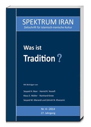 Was ist Tradition? von Kulturabteilung der Botschaft der Islamischen Republik Iran in Berlin