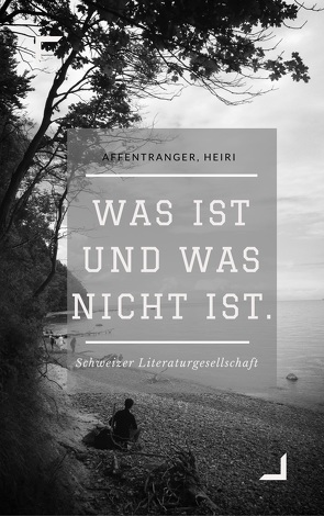 Was ist und was nicht ist von Affentranger,  Heiri