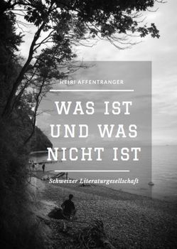 Was ist und was nicht ist von Affentranger,  Heiri