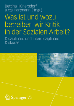 Was ist und wozu betreiben wir Kritik in der Sozialen Arbeit? von Hartmann,  Jutta, Hünersdorf,  Bettina