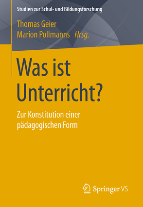 Was ist Unterricht? von Geier,  Thomas, Pollmanns,  Marion