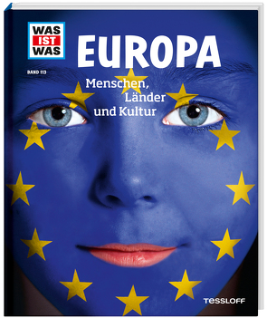 WAS IST WAS Band 113 Europa. Menschen, Länder und Kultur von Knappe,  Joachim, Schlegel,  Gerhard, Weller-Essers,  Andrea