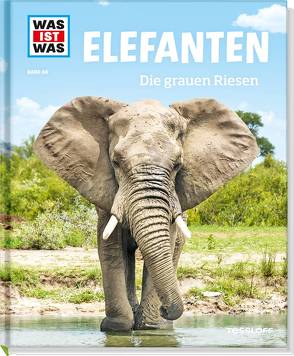 WAS IST WAS Band 86 Elefanten. Die grauen Riesen von Weller-Essers,  Andrea