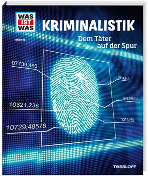 WAS IST WAS Band 98 Kriminalistik. Dem Täter auf der Spur von Flessner,  Bernd, Smirnov,  Nikolai