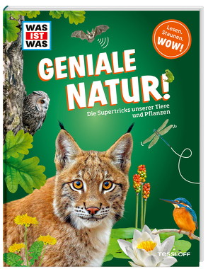 WAS IST WAS Geniale Natur! Die Supertricks unserer Tiere und Pflanzen von Weller-Essers,  Andrea