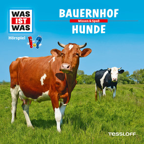 WAS IST WAS Hörspiel. Bauernhof / Hunde von Bauer,  Matthias, Carlsson,  Anna, Falk,  Matthias, Haderer,  Kurt, Illi,  Günther, Krumbiegel,  Crock, Riedl,  Jakob