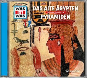 WAS IST WAS Hörspiel: Das alte Ägypten/ Pyramiden von Baur,  Dr. Manfred, Carlsson,  Anna, Hameyer,  Jan, Illi,  Günther, Krumbiegel,  Crock, Riedl,  Jakob, Semar,  Kristiane