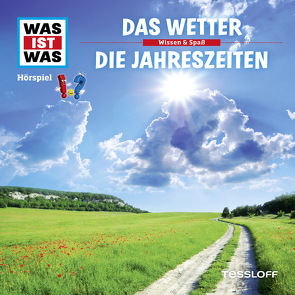 WAS IST WAS Hörspiel. Das Wetter / Die Jahreszeiten. von Baur,  Dr. Manfred, Carlsson,  Anna, Falk,  Matthias, Haßler,  Sebastian, Illi,  Günther, Krumbiegel,  Crock, Riedl,  Jakob