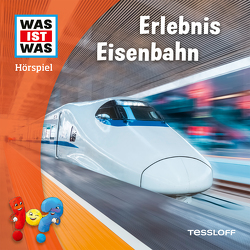 WAS IST WAS Hörspiel. Erlebnis Eisenbahn von Bauer,  Sam, Bertling,  Simon, Bonn,  Björn, Clarén,  Marius, Hagitte,  Christian, Hempel,  Juliane, Hübschmann,  Ulrike, Maetz,  Stefan, Meisheit,  Yesim