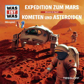 WAS IST WAS Hörspiel. Expedition zum Mars / Kometen und Asteroiden von Baur,  Dr. Manfred, Carlsson,  Anna, Haßler,  Sebastian, Illi,  Günther, Krumbiegel,  Crock, Riedl,  Jakob