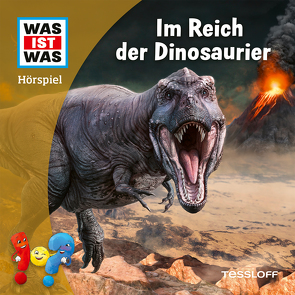 WAS IST WAS Hörspiel. Im Reich der Dinosaurier von Bertling,  Simon, Bonn,  Björn, Clarén,  Marius, Hagitte,  Christian, Katz,  Anna, Kretschmer,  Theo, Meisheit,  Yesim, Neumann,  Delia, Wehrmann,  Nele, Wollert,  Noemi