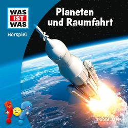 WAS IST WAS Hörspiel. Planeten und Raumfahrt von Bertling,  Simon, Bonn,  Björn, Clarén,  Marius, Doering,  Manja, Hagitte,  Christian, Khawatmi,  Karim, Maetz,  Stefan, Meisheit,  Yesim