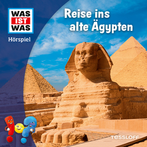 WAS IST WAS Hörspiel. Reise ins alte Ägypten von Bertling,  Simon, Bonn,  Björn, Clarén,  Marius, Hagitte,  Christian, Meisheit,  Yesim, Miersch,  Barbara