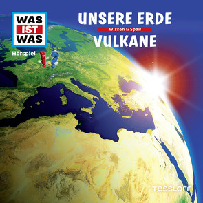 WAS IST WAS Hörspiel. Unsere Erde / Vulkane von Carlsson,  Anna, Falk,  Matthias, Haßler,  Sebastian, Illi,  Günther, Krumbiegel,  Crock, Riedl,  Jakob