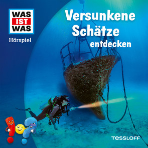 WAS IST WAS Hörspiel. Versunkene Schätze entdecken von Bertling,  Simon, Bonn,  Björn, Clarén,  Marius, Disselhoff,  Johannes, Hagitte,  Christian, Meisheit,  Yesim