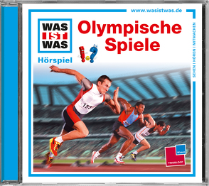 WAS IST WAS Hörspiel: Olympische Spiele von Haderer,  Kurt, Illi,  Günther, Krumbiegel,  Crock, Semar,  Kristiane