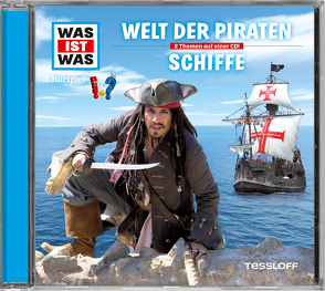 WAS IST WAS Hörspiel: Welt der Piraten/ Schiffe von Bauer,  Matthias, Carlsson,  Anna, Falk,  Matthias, Krumbiegel,  Crock, Riedl,  Jakob, Semar,  Kristiane