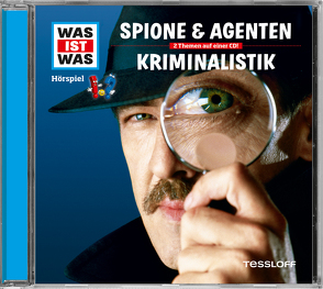WAS IST WAS Hörspiel: Spione & Agenten/ Kriminalistik von Baur,  Dr. Manfred, Carlsson,  Anna, Hameyer,  Jan, Illi,  Günther, Krumbiegel,  Crock, Riedl,  Jakob, Semar,  Kristiane