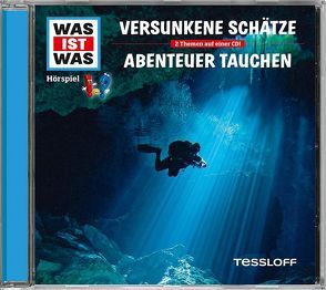 WAS IST WAS Hörspiel: Versunkene Schätze/ Abenteuer Tauchen von Baur,  Dr. Manfred, Haßler,  Sebastian, Illi,  Günther, Krumbiegel,  Crock, Semar,  Kristiane