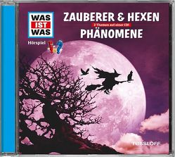 WAS IST WAS Hörspiel: Zauberer & Hexen/ Phänomene von Haderer,  Kurt, Krumbiegel,  Crock