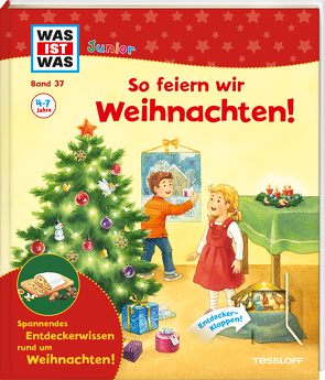 WAS IST WAS Junior Band 37 So feiern wir Weihnachten! von Kilian,  Svetlana, Weller-Essers,  Andrea