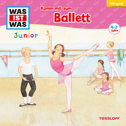 WAS IST WAS Junior Hörspiel. Komm mit zum Ballett von Bertling,  Simon, Domanowski,  Heide, Hagitte,  Christian, Hoffmann,  Josefine, Kindel,  Jeremy, Koch,  Larissa, Langbehn,  Matthis, Meisheit,  Yesim, Meyer,  Carlo, Meyers,  Leni, Mittelstädt,  Sandrine, Moritz,  Marie, Nollau,  Nadine, Rybiczka,  Anja, Schmidtke,  Lars, Schrott,  Harald, Weigert,  Debora, Wilhelm,  Carsten