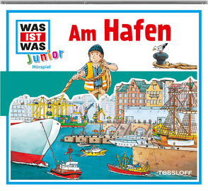 WAS IST WAS Junior Hörspiel: Am Hafen von Anders,  Luis-Max, Buse,  Butz, Morlinghaus,  Marcus